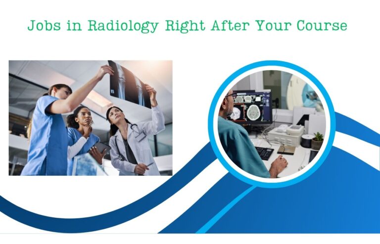 Prepare You for Jobs in Radiology Right After Your Course