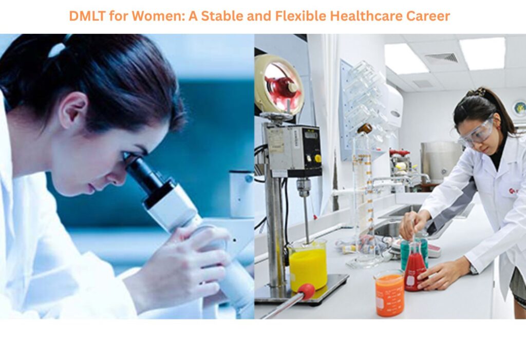 DMLT for Women: A Stable and Flexible Healthcare Career